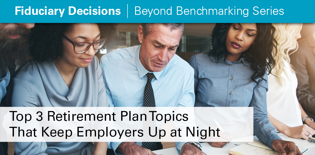 How Advisors Can Address the Top Employer Retirement Plan Headaches