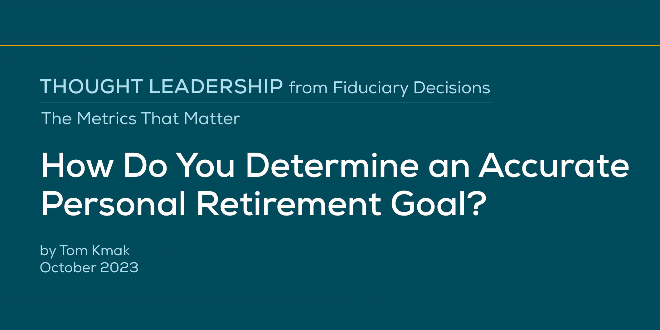How Do You Determine an Accurate Personal Retirement Goal?